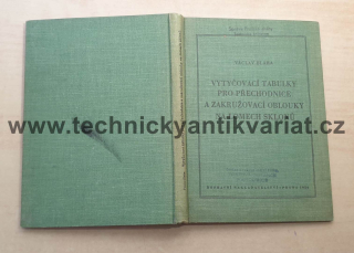 Vytyčovací tabulky pro přechodnice a zakružovací oblouky na lomech sklonu - Václav Bláha (1954)