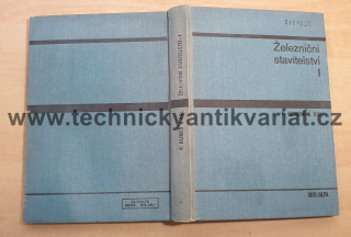 Železniční stavitelství I.díl -  F.Klimeš (1978)