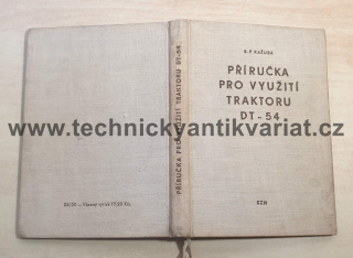 DT 54 příručka pro využití traktoru - B.P. Kašuba (1960)