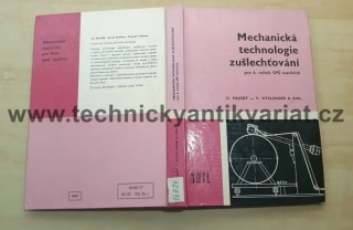 Mechanická technologie zušlechťování - O.Pajkrt, V.Kyslinger (1977)