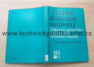 Textilní druhotné suroviny - Dušan Riegl, jan Kadlec (1985)