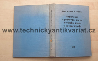 Organisace a plánování oprav a údržby strojů v kovoprůmyslu - Karel Hejcman (1957)