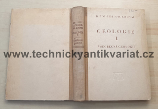 Geologie I. Všeobecná geologie - B.Bouček, Od. Kodym (1954)