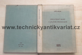 Zkoušení ropy a jejich produktů - Jiří Helm (1957)