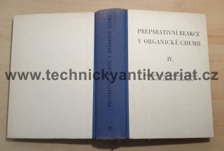 Preparativní reakce v organické chemii IV. Alkylace, funkční přeměny aldehydů, ketonů a karbonových kyselin - Ernest, Heřmánek, 1959)