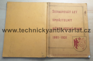 Sedmdesát let Spořitelny města Kutné Hory 1861 - 1931