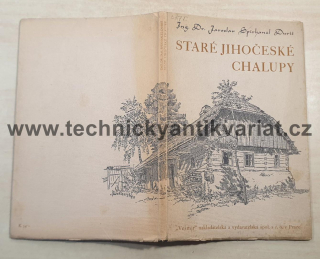 Staré jihočeské chalupy - Jaroslav Spirhanzl-Duriš (1945)