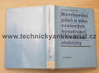 Navrhování pásů a stěn ocelových konstrukcí z hlediska stability - Miroslav Škaloud (1988)
