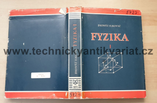 Fyzika 1 - mechanika, akustika, termika - Dionýz Ilkovič (1972)