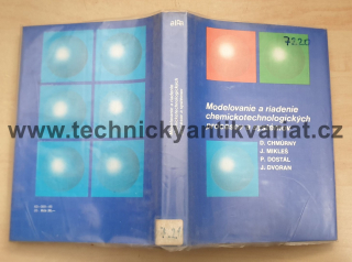 Modelovanie a riadenie chemickotechnologických procesov a systémov - Chmurný, Mikleš, Dostál, Dvoran (1985)