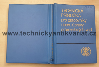 Technická příručka pro pracovníky oboru úpravy průmyslových vod (1973)