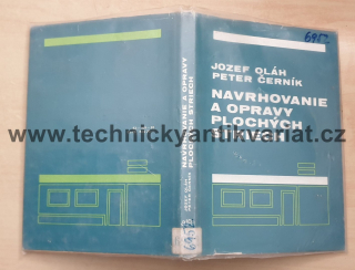 Navrhovanie a opravy plochých striech - Oláh, Černík (1983)