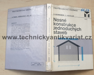Nosné konstrukce jednoduchých staveb - Schreiber, Sotolář (1982)