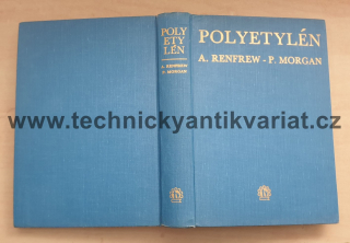 Polyetylén - A.Renfrew, P.Morgan (1966)