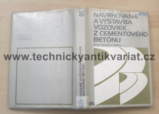 Navrhovanie a výstavba vozovek z cementového betonu - Anton Grančič (1981)