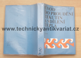 Úvod do proudění tekutin a sdílení tepla - Steidl, Neužil, Fořt, Vlček (1975)