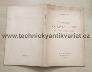 Zprůmyslnění výstavba budov a stavebních prefabrikáty - S. Ondřej (1951)