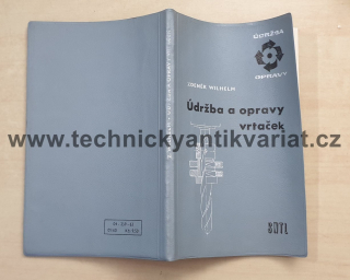 Údržba a opravy vrtaček - Z. Wilhelm (1963)