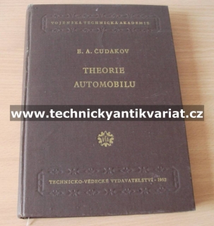 Theorie automobilů - A .E. Čudakov (1952)