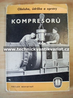 Obsluha, údržba a opravy kompresorů - Václav Novotný (1957)