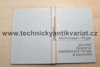 Použití disperzí plastických hmot a kaučuku - Muhlsteph, Poge (1968)