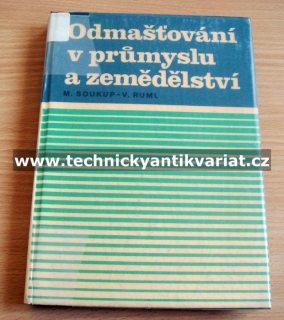 Odmaštování v průmyslu a zemědělství - Soukup, Ruml (1978)