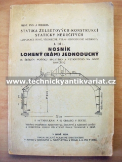 Statika želbetových konstrukcí staticky neurčitých I. Nosník lomený (rám) jednoduchý (1929)