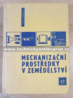 Mechanizační prostředky v zemědělství - Štefl (1964)