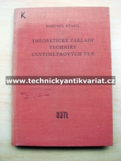 Theoretické základy techniky centimetrových vln - Bohumil Kvasil (1957)