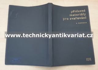 Přídavné materiály pro svařování - Antonín Kleander (1966)
