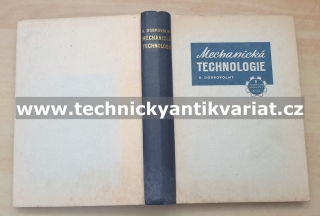 Mechanická technologie - Bohumil Dobrovolný (1952)