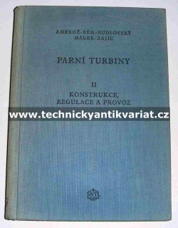 Parní turbíny II. - Ambrož, Bém, Budlovský, Málek, Zajíc (1956)