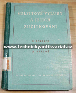 Sulfitové výluhy a jejich zužitkování - Boríšek, Šála, Svatoň (1953)
