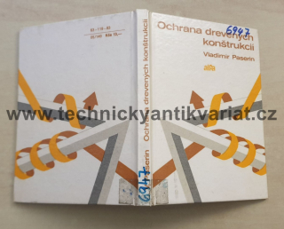 Ochrana drevených konštrukcií - V. Paserin (1983)