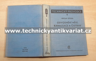 Odvodnění měst kanalisace a čistírny - Václav Šticha (1959)