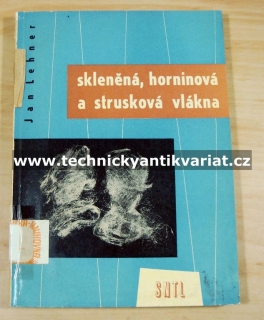 Skleněná, horninová a strusková vlákna - Jan, Lehner (1960)