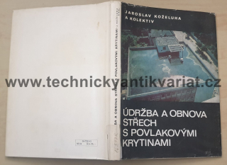 Údržba a obnova střech s povlakovými krytinami - Jaroslav Koželuha (1983)